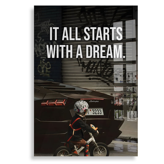 Starts With A Dream | Lambo - Plexiglas