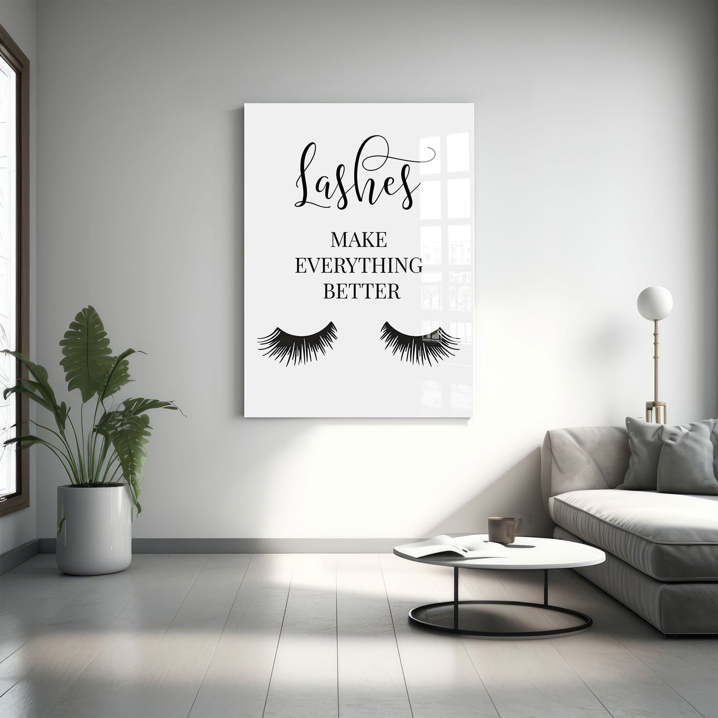 Lashes Make Everything Better - Acrylglas