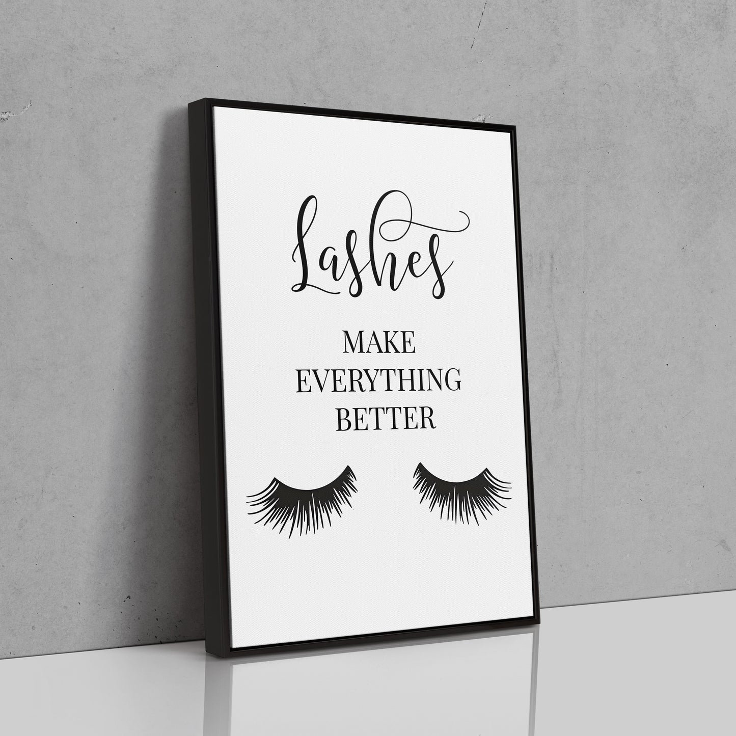 Lashes Make Everything Better - Canvas